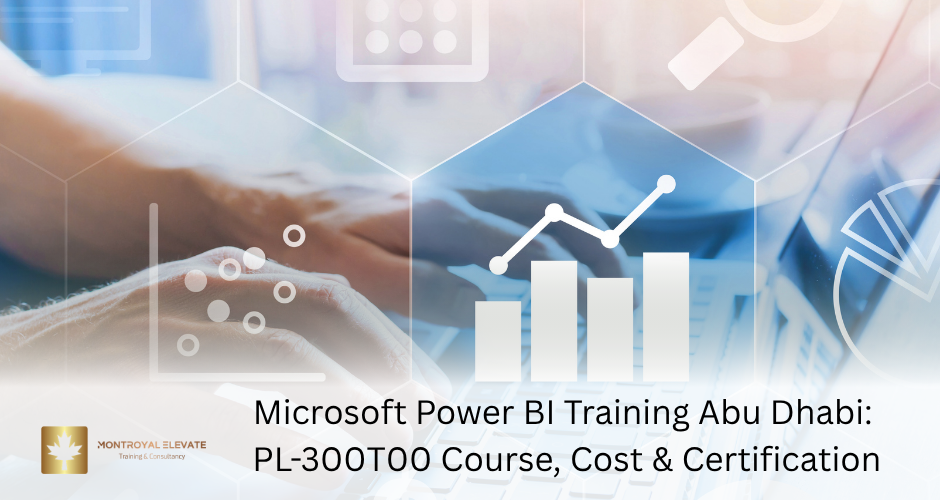 Microsoft Power BI Training Abu Dhabi: PL-300T00 Course, Cost & Certification