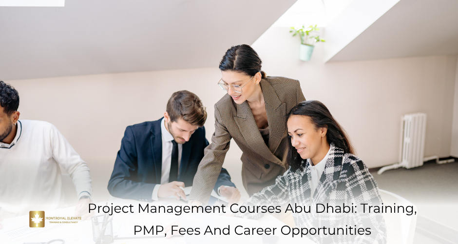Project Management Courses Abu Dhabi: Training, PMP, Fees And Career Opportunities